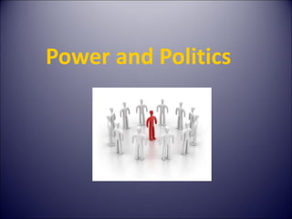 Power and Politics   
