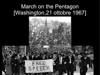 March on the Pentagon
[Washington,21 ottobre 1967]
 