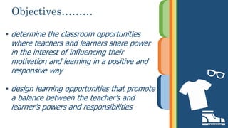 POWER AND RESPONSIBILITY IN CLASSROOMS.pptx