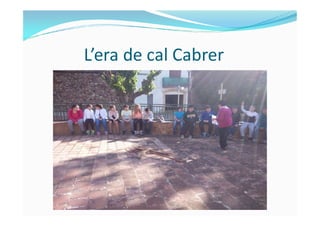 L’era de cal Cabrer
 