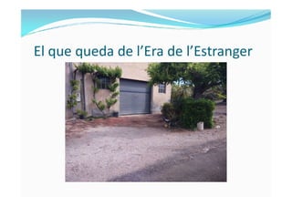 El que queda de l’Era de l’Estranger
 