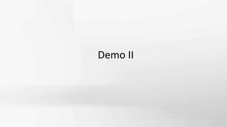 Demo II
 