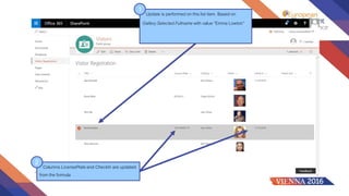 Update is performed on this list item. Based on
Gallery.Selected.Fullname with value “Emma Lowton”
Columns LicensePlate and CheckIn are updated
from the formula
1
2
 