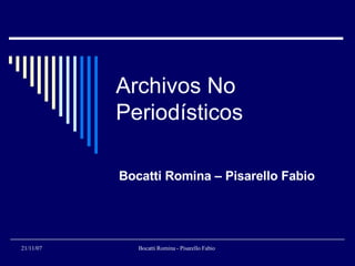Archivos No Periodísticos Bocatti Romina – Pisarello Fabio 