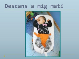 Descans a mig matí

 
