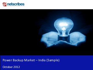 Insert Cover Image using Slide Master View
                              Do not distort




Power Backup Market – India (Sample)
October 2012
 