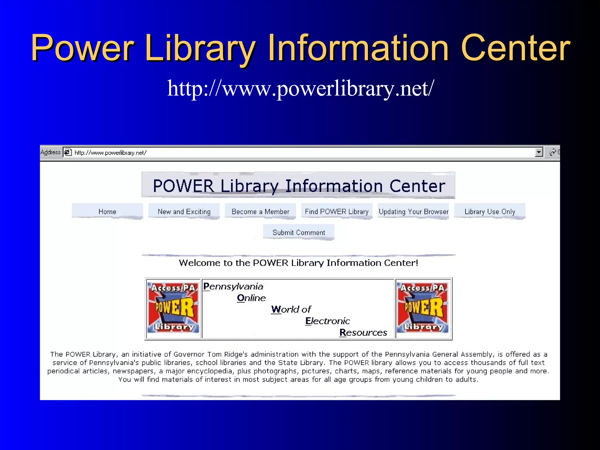 Power Library Information Center http://www.powerlibrary.net/ 