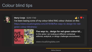 Colour blind tips
24
Matthew Deeprose
 