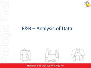 F&B – Analysis of Data
 