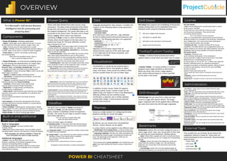 POWER BI CHEATSHEET
OVERVIEW
What is Power BI?
Components
Built-in and additional
languages
Power Query DAX Drill Down License
Dataflow
Visualization
Tooltip/Custom Tooltip
Drill-through
Bookmarks
Administration
Themes
Built-in languages
› M/Query Language—Lets you transform data
in Power Query.
› DAX (Data Analysis Expressions)—Lets you define custom
calculated tables, columns, and measures in Power BI Desktop.
"Both languages are natively available in Power BI,
which eliminates the need to install anything."
Additional languages
› Python—Lets you fetch data and create visuals.
Requires installation of the Python language on your
computer and enabling Python scripting.
› R—Lets you fetch and transform data and create visuals.
Requires installation of the R language on your computer
and enabling R scripting.
› Power BI Desktop—Desktop application
› Report—Multi-page canvas visible to end users. It serves
for the placement of visuals, buttons, images, slicers, etc.
› Data—Preview pane for data loaded into a model.
› Model—Editable scheme of relationships between tables in
a model. Pages can be used in a model for easier navigation.
› Power Query—A tool for connecting, transforming,
and combining data.
"Apart from the standard version, there is
also a version for Report Server."
› Power BI Service—A cloud service enabling access
to, and sharing and administration of, output data.
› Workspace—There are three types of workspaces:
Personal, Team, and Develop a template app. They serve
as storage and enable controlled access to output data.
› Dashboard—A space consisting of tiles in which visuals and
report pages are stored.*
› Report—A report of pages containing visuals.*
› Worksheet—A published Excel worksheet. Can be used
as a tile on a dashboard.
› Dataset—A published sequence for fetching and
transforming data from Power BI Desktop.
› Dataflow—Online Power Query representing
a special dataset outside of Power BI Desktop.*
› Application—A single location combining one
or more reports or dashboards.*
› Admin portal—Administration portal that lets you configure
capacities, permissions, and capabilities for individual users
and workspaces.
*Can be created and edited in the Power BI Service
environment.
› Data Gateway—On-premises data gateway that lets you
transport data from an internal network or a custom device
to the Power BI Service.
› Power BI Mobile—Mobile app for viewing reports. Mobile
view is applied, if it exists, otherwise the desktop view is used.
› Report Server—On-premises version of Power BI Service.
› Report Builder—A tool for creating page reports.
"It is Microsoft’s Self-Service Business
Intelligence tool for processing and
analyzing data."
Per-user License
› Free—Can be obtained for any Microsoft work or school
email account. Intended
for personal use. Users with this license can only
use the personal workspace. They cannot share
or consume shared content.
"If it is not available in Premium workspace"
› Pro—It is associated with a work/school account priced at
€8.40 per month or it is included in the E5 license. Intended for
team collaboration. Let's users access team workspaces,
consume shared content, and use apps.
› Premium per User – Includes all Power BI Pro license
capabilities, and adds features such as paginated reports, AI,
greater frequency for refresh rate, XMLA endpoint and other
capabilities that are only available to Premium subscribers.
Per-tenant License
› Premium—Premium is set
up for individual workspaces. 0 to N workspaces
can be used with a single version of this license. It provides
dedicated server computing power based
on license type: P1, P2, P3, P4*, P5*. It offers more space for
datasets, extended metrics for individual workspaces,
managed consumption of dedicated capacity, linking of Azure
AI features with datasets, and access for users with Free
licenses to shared
content. Prices start at €4,212.30.
*Only available upon special request. Intended for models larger than
100GB.
› Embedded—Supports embedding dashboards and reports
in custom apps.
› Report Server—Includedin Premium or SQL Server Enterprise licenses.
› Tooltip —A default detail preview pane which
appears above a visual when you hover over its values.
Drill up to a higher-level hierarchy
Drill down to a specific field
Drill down to the next level in the hierarchy
Expand next-level hierarchy
The Visual that supports the embedding of hierarchies
enables drilling down to the embedded hierarchy’s
individual levels using the following symbols:
› Custom Tooltip —A custom tooltip is a custom-
designed report page identified as descriptive.
When you hover over visual, a page appears
with content filtered based on criteria specified
by the value in the visual.
Drill-through lets you pass from a data overview
visual to a page with specific details. The target
page is displayed with all the applied filters affecting
the value from which the drill-through originated.
Bookmarks capture the currently configured view or a
report page visual. Later, you can go back to that state
by selecting the saved bookmark. Setting options:
› Data—Stores filters, applied sort order in visuals and slicers.
By selecting the bookmark, you can re-apply the corresponding
settings.
› Display—Stores the state of the display for visuals and
report elements (buttons, images, etc.). By selecting the
bookmark, you can go back to the previously stored state
of the display.
› Current page—Stores the currently displayed page. By
selecting the bookmark, you can go back the to stored page.
Works with data fetched from data sources using
connectors. This data is then processed at the Power
BI app level and stored to an in-memory database in
the program background. This means that data is not
processed at the source level. The basic unit in Power
Query is query, which means one sequence
consisting of steps. A step is a data command that
dictates what should happen to the data when it is
loaded into Power BI. The basic definition of each
step is based on its use:
› Connecting data—Each query begins with a function that
provides data for the subsequent steps. E.g., data can be
loaded from Excel, SQL database, SharePoint etc. Connection
steps can also be used later.
› Transforming data—Steps that modify the structure of the
data. These steps include features such as Pivot Column,
converting columns to rows, grouping data, splitting columns,
removing columns, etc. Transformation steps are necessary in
order to clean data from not entirely clean data sources.
› Combining data—Data split into multiple source files needs
to be combined so that it can be analyzed in bulk. Functions
include merging queries and appending queries.
› Merge queries—This function merges queries based on the selected
key. The primary query then contains a column which can be used to
extract data from a secondary query. Supports typical join types:
› Appendquery—Places the resulting data from one or more selected
queries under the primary query. In this case, data is placed in columns
with names that are an exact match. Non-matchingcolumns form new
columns with a unique name in the primary query.
› Custom function—Aquery intended to apply a pre-definedsequence of
steps so that the author does not need to create them repeatedly. The
custom function can also accept input data (values, sheets, etc.) to be used
in the sequence.
› Parameter—Values independent of datasets. These values can then be
used in queries. Values enable the quick editing of a model because they
can be changed in the Power BI Service environment.
The basic unit is a table or Entity consisting of
columns or Fields. Just like Queries in Power
Query, Entities in Dataflows consist of sequences
of steps. The result of such steps is stored in native
Azure Data Lake Gen 2.
"You can connect a custom Data Lake
where the data will be stored."
There are three types of entities:
› Standard entity—It only works with data fetched directly
from a data source or with data from non-stored entities
within the same dataflow.
Computed entity*—It uses data from another stored entity
within the same dataflow.
› Linked entity*—Uses data from an entity located in another
dataflow. If data in the original entity is updated,
the new data is directly passed to all
linked entities.
*Can only be used in a dedicated Power BI Premium workspace.
"It supports custom functions as well as parameters."
External Tools
They simplify the use of Power BI and extend the
capabilities offered in Power BI. These tools are
mostly developed by the community. Recommended
external tools:
› Tabular Editor
› DAX studio
› ALM Toolkit
› VertiPaq Analyzer
Language developed for data analysis. It enables the
creation of the following objects using expressions:
› Measures
› Calculated Columns
› Calculated Tables
Each expression starts with the = sign, followed
by links to tables/columns/functions/measures and
operators. The following operators are supported:
› Arithmetic { + , - , / , * , ^ }
› Comparison { = , == , > , < , >= , <= , <> }
› Text concatenation { & , && , II , IN }
› Precedence { ( , ) }
Operators and functions require that all
values/columns used are of the same data type
or of a type that can be freely converted; such
as a date or a number.
Visualizations or visuals let you present data in
various graphical forms, from graphs to tables,
maps, and values. Some visuals are linked to other
services outside Power BI, such as Power Apps.
In addition to basic visuals, Power BI supports
creating custom visuals. Custom visuals can be
added using a file import or from a free Marketplace
offering certified and non-certified visuals.
Certification is optional, but it verifies whether,
among other things, a visual accesses external
services and resources.
Serves as a single location for configuring all native
graphical settings for visuals and pages.
By default, you can choose from 19 predefined
themes. Custom themes can be added.
A custom theme can be applied in two different ways:
› Modification of an existing theme—A native window that
lets you modify a theme directly in the Power BI environment.
› Importing a JSON file—Any file you create only defines the
formatting that should change. Everything else remains the
same. The advantage of this approach is that you can
customize any single visual.
"The resulting theme can be exported in the JSON format and
used in any report without the need to create a theme from
scratch."
› Use metrics—Usage metrics let you monitor Power BI usage
for your organization.
› Users—The Users tab provides a link to the Microsoft 365 admin center.
› Audit logs—The Audit logs tab provides a link to the Security &
Compliance center.
› Tenant settings—Tenant settings enable fine-grained control over
features made available to your organization. It controls which features
will be enabled or disabled and for which users and groups.
› Capacity settings—The Power BI Premium tab enables you to
manage any Power BI Premium and Embedded capacities.
› Embed codes—You can view the embed codes that are generated for
your tenant to share reports publicly. You can also revoke or delete codes.
› Organization visuals—You can control which type of Power BI visuals
users can access across the organization.
› Azure connections—You can control workspace-level storage
permissions for Azure Data Lake Gen 2.
› Workspaces—You can view the workspaces that exist in your tenant
on the Workspaces tab.
› Custom branding—You can customize the look of Power BI for your
whole organization.
› Protection metrics—The report shows how sensitivity labels help
protect your content.
› Featured content—You can manage all the content promoted in the
Featured section.
 