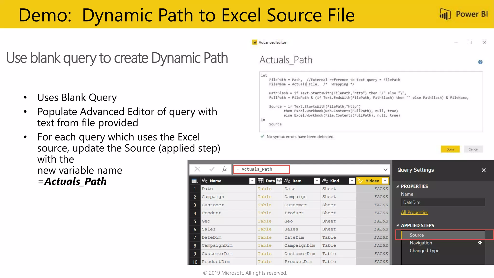 © 2019 Microsoft. All rights reserved.
Use blank query to create Dynamic Path
Demo: Dynamic Path to Excel Source File
 