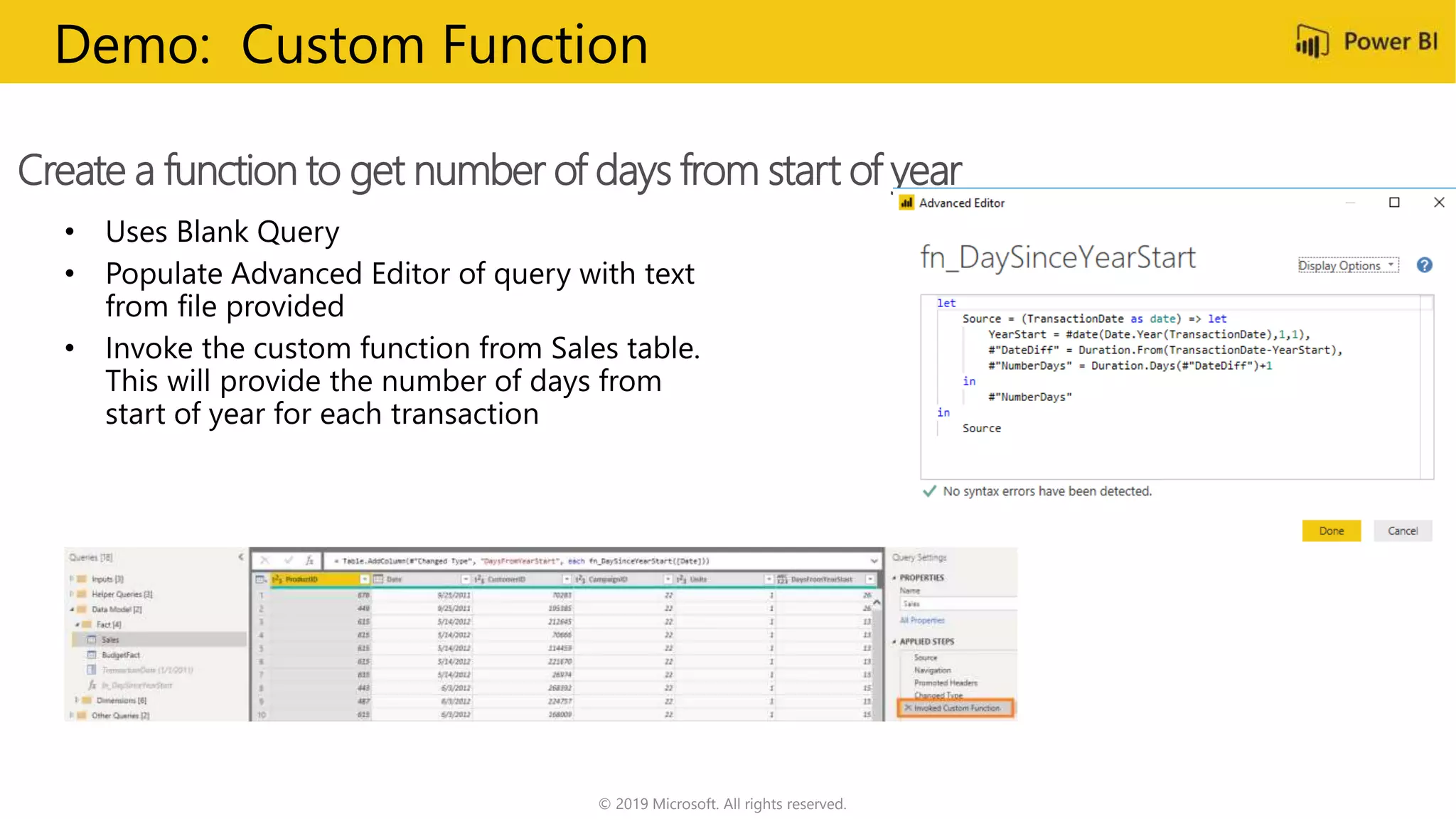 © 2019 Microsoft. All rights reserved.
Create a function to get number of days from start of year
Demo: Custom Function
 