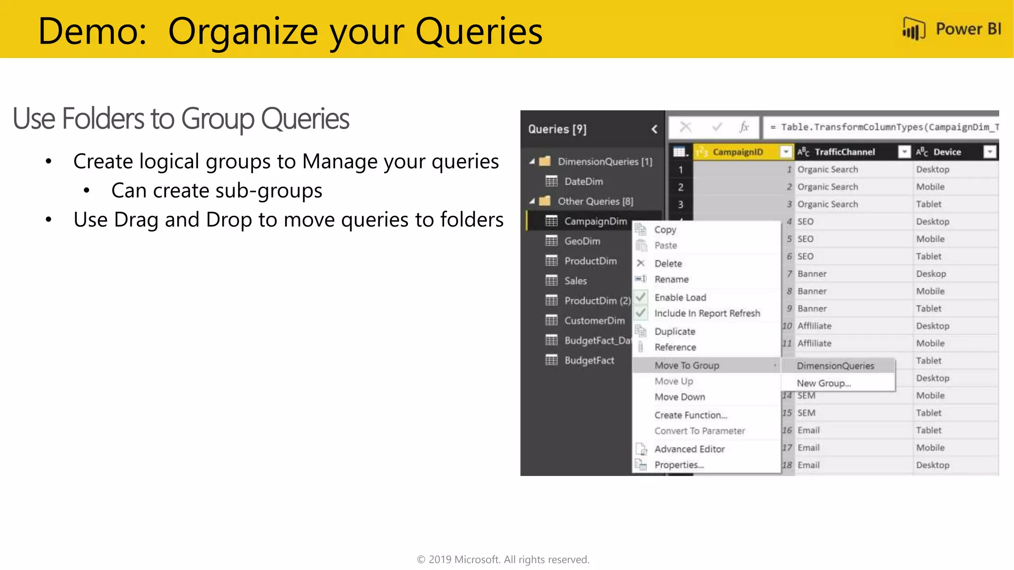 © 2019 Microsoft. All rights reserved.
Use Folders to Group Queries
Demo: Organize your Queries
 