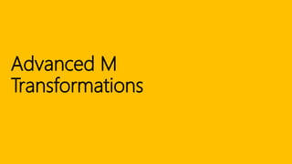 Advanced M
Transformations
 