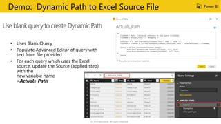 © 2019 Microsoft. All rights reserved.
Use blank query to create Dynamic Path
Demo: Dynamic Path to Excel Source File
 