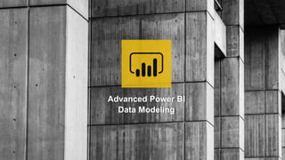 Classified as Microsoft Confidential © 2019 Microsoft. All rights reserved.
Advanced Power BI
Data Modeling
 