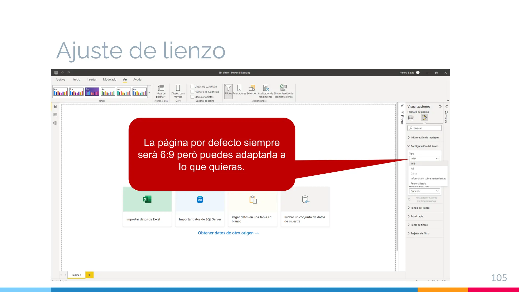 Ajuste de lienzo
105
La pàgina por defecto siempre
serà 6:9 però puedes adaptarla a
lo que quieras.
 