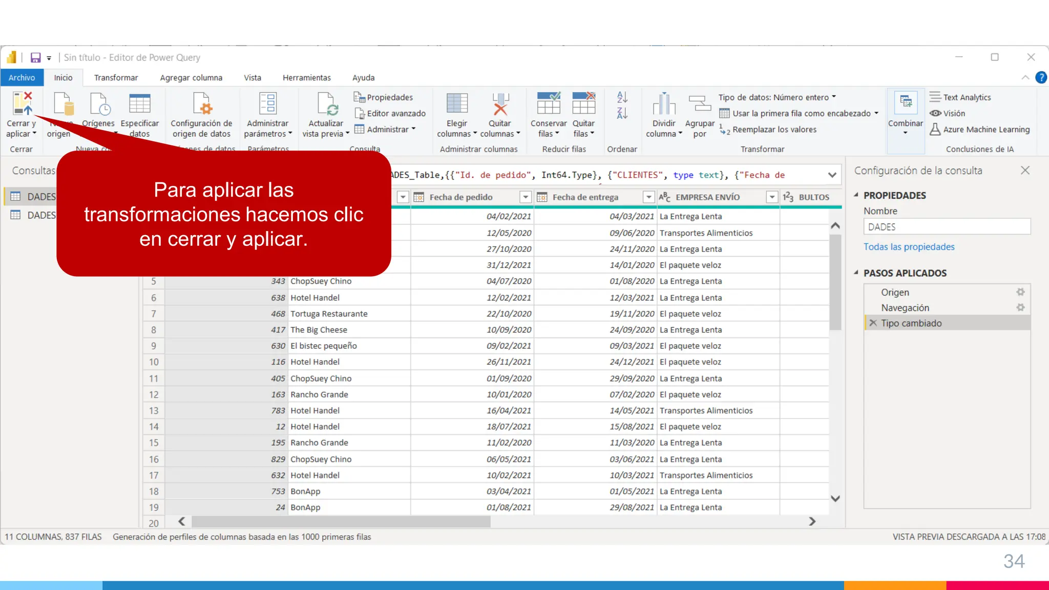 34
Para aplicar las
transformaciones hacemos clic
en cerrar y aplicar.
 