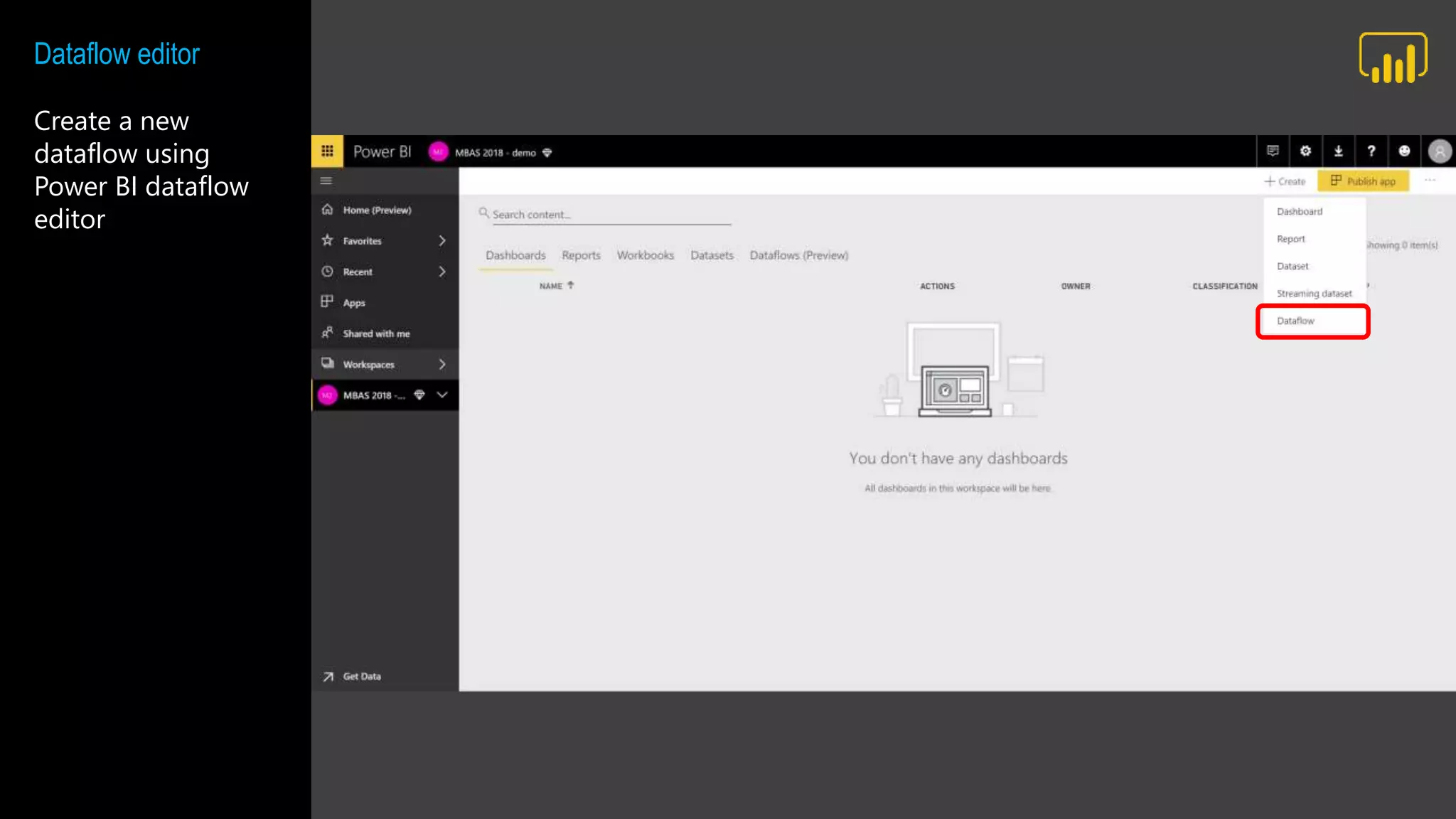 Dataflow editor
Create a new
dataflow using
Power BI dataflow
editor
 
