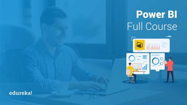 Power BI Full Course | Power BI Tutorial for Beginners | Edureka | PDF ...