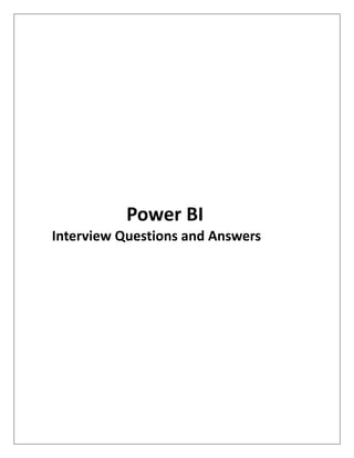Power BI
Interview Questions and Answers
 