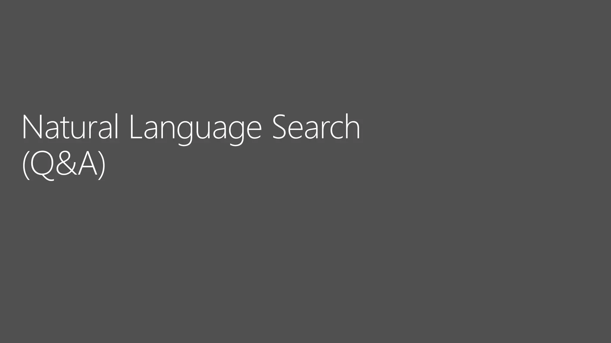 Natural Language Search (Q&A)  