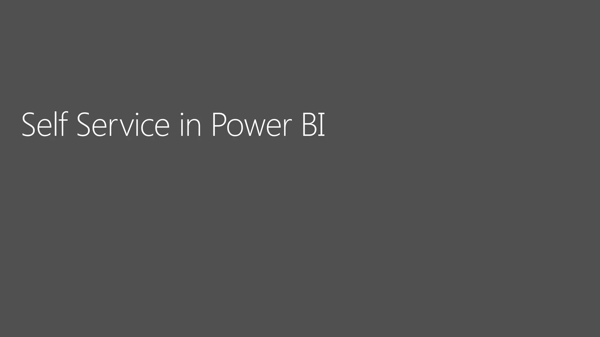 Self Service in Power BI  