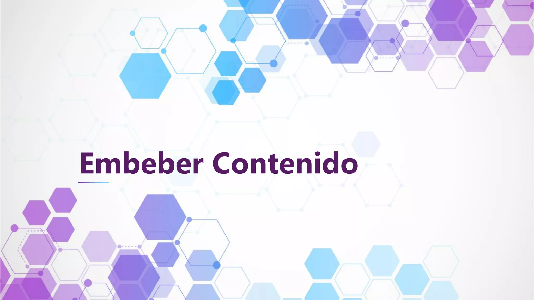 Embeber Contenido
 
