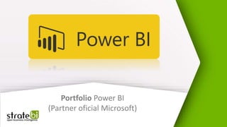 Portfolio Power BI
(Partner oficial Microsoft)
 