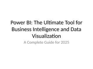 Power BI - The future of Data Presentation and Visualizations | PPTX