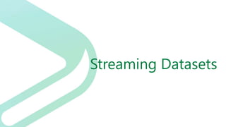 Streaming Datasets
 