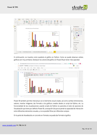 Power BI TIPS
www.stratebi.com 91.788.34.10
Pág. 101 de 134
 