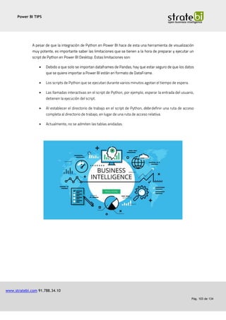 Power BI TIPS
www.stratebi.com 91.788.34.10
Pág. 103 de 134
•
•
•
•
•
 