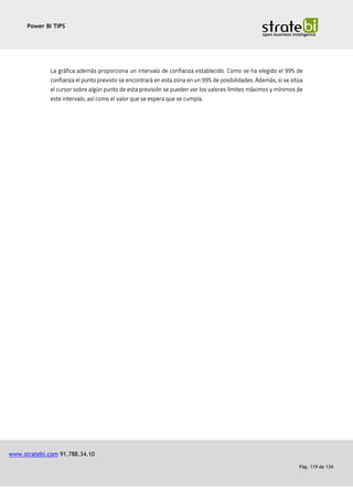 Power BI TIPS
www.stratebi.com 91.788.34.10
Pág. 119 de 134
 