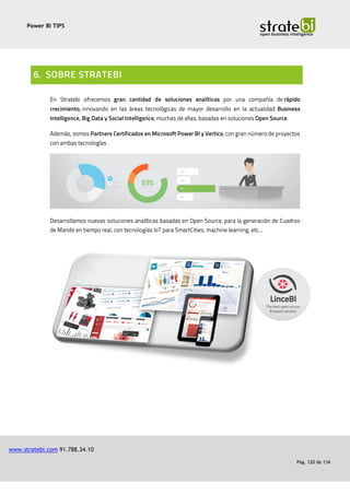 Power BI TIPS
www.stratebi.com 91.788.34.10
Pág. 120 de 134
 