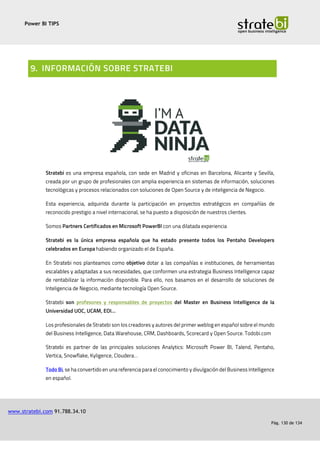 Power BI TIPS
www.stratebi.com 91.788.34.10
Pág. 130 de 134
 