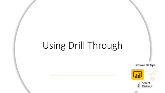 Using Drill Through
 