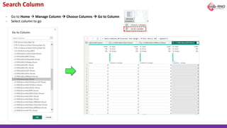 Search Column
- Go to Home → Manage Column → Choose Columns → Go to Column
- Select column to go
 
