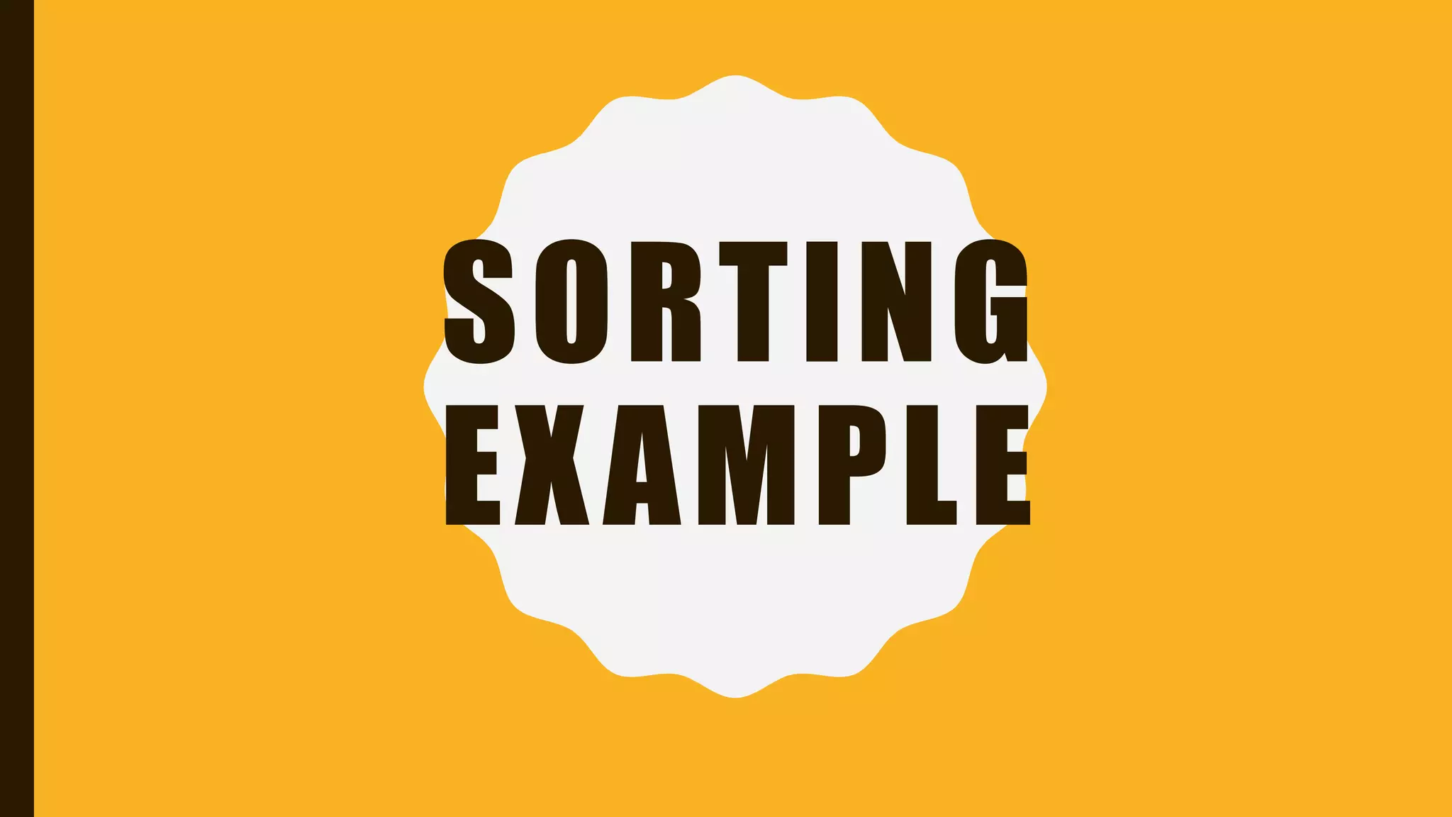 SORTING
EXAMPLE
 