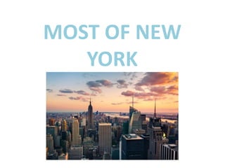 MOST OF NEW
YORK
 