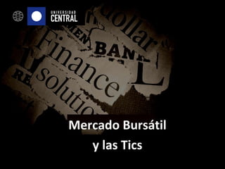 Mercado Bursátil y las Tics 