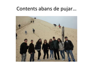 Contentsabans de pujar…