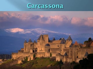 CarcassonaCarcassona
 