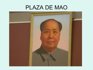 PLAZA DE MAO
