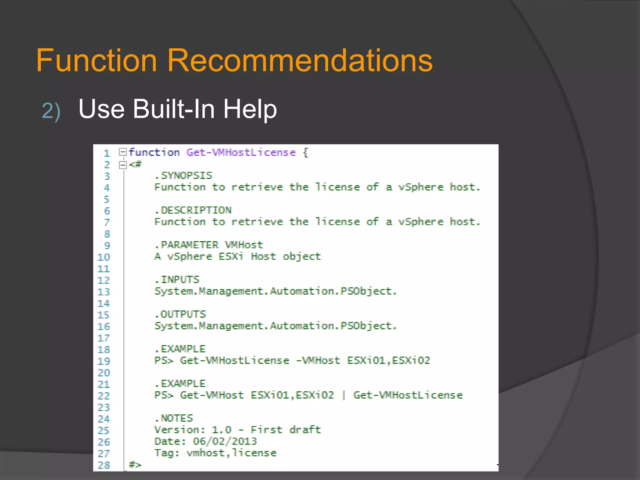 Function Recommendations
2)

Use Built-In Help

 