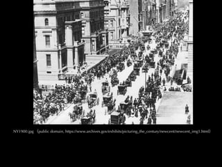 NY1900.jpg public domain, https://www.archives.gov/exhibits/picturing_the_century/newcent/newcent_img1.html
 