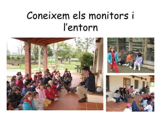 Coneixem els monitors i
       l’entorn
 