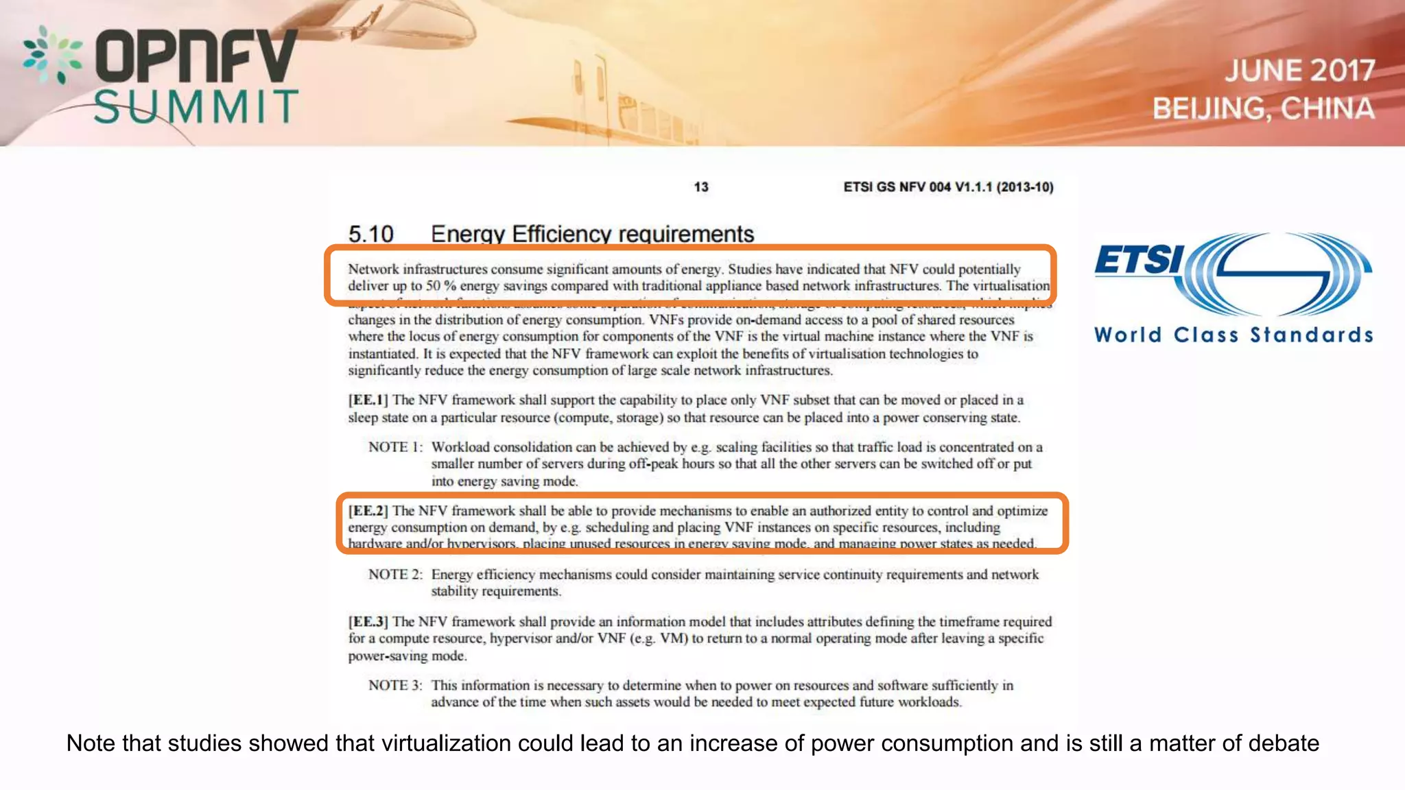 Note that studies showed that virtualization could lead to an increase of power consumption and is still a matter of debate
 