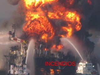 INCENDIOS
 