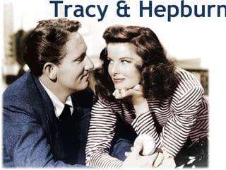 Tracy & Hepburn 